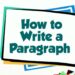 Creating Excellent Paragraphs: An In-Depth Guide
